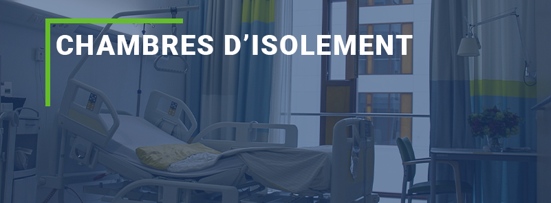 Chambres d’isolement